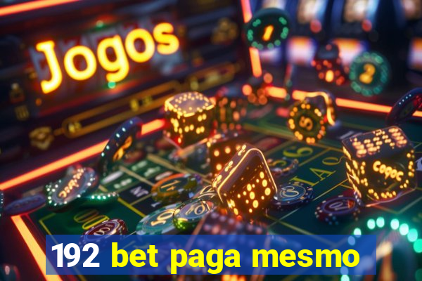 192 bet paga mesmo